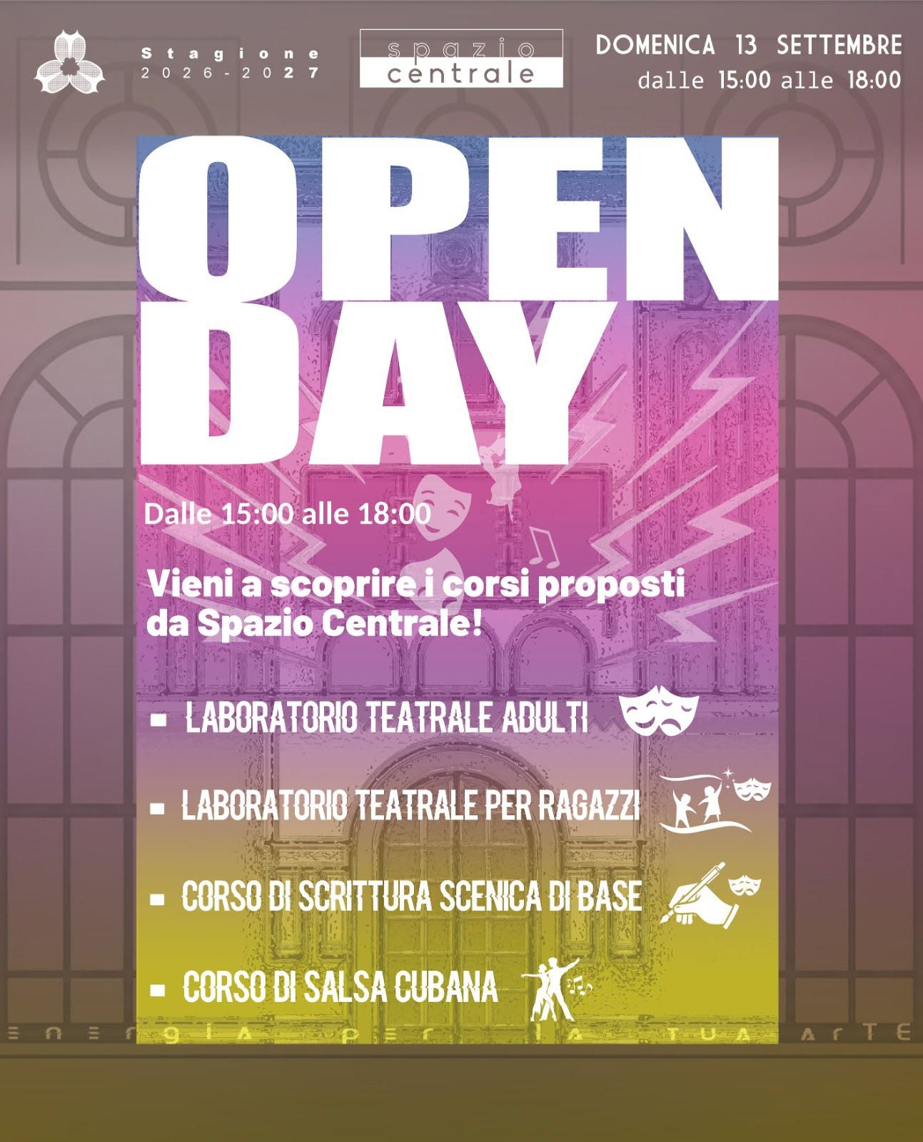 Open Day di Spazio Centrale  Domenica 13 settembre, dalle 15:00 alle 18:00  Spazio Centrale apre le porte alla comunità per una giornata dedicata alla scoperta delle attività e dei corsi della nuova stagione.  Nel corso del pomeriggio sarà possibile visitare gli spazi, incontrare docenti e collaboratori, assistere a dimostrazioni pratiche e conoscere i laboratori in programma.  Un'occasione per avvicinarsi al teatro, alla scrittura, alla danza e alle altre attività proposte, fare domande, sperimentare in prima persona e condividere un momento di incontro e partecipazione.  Durante l'Open Day Presentazione dei corsi 2026/2027 Incontri con insegnanti e formatori Dimostrazioni e attività aperte Visita agli spazi di Spazio Centrale Informazioni e iscrizioni  Ingresso libero